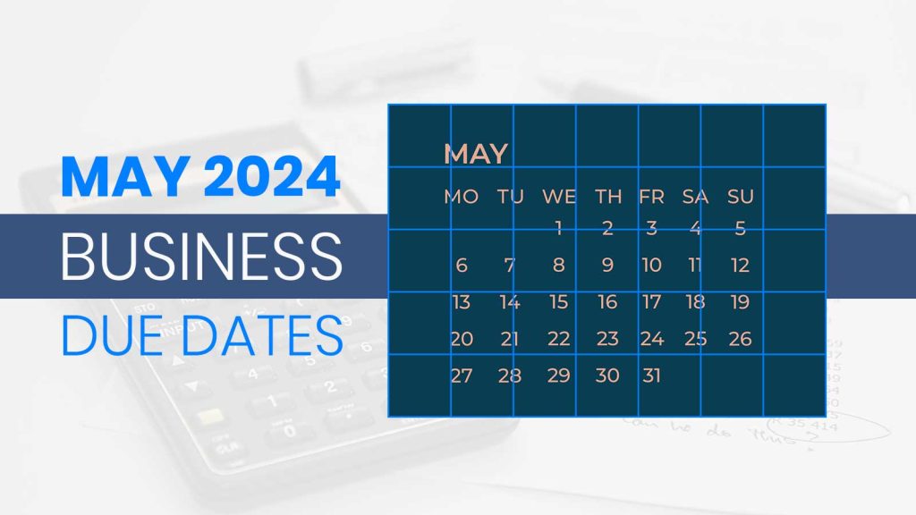May 2024 Business Due Dates