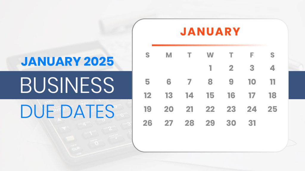 January 2025 Business Due Dates