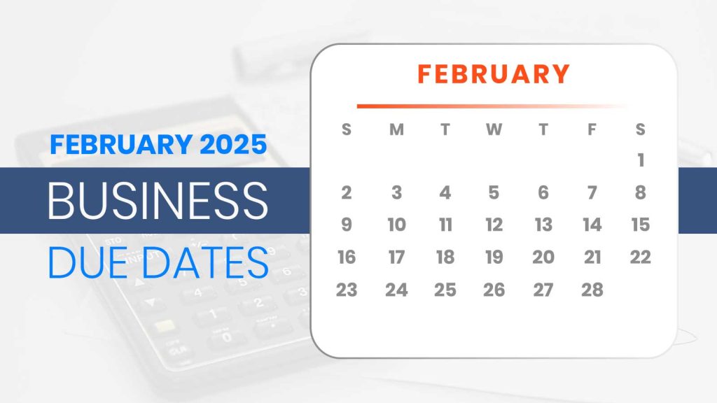 February 2025 Business Due Dates