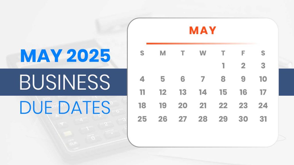 May 2025 Business Due Dates