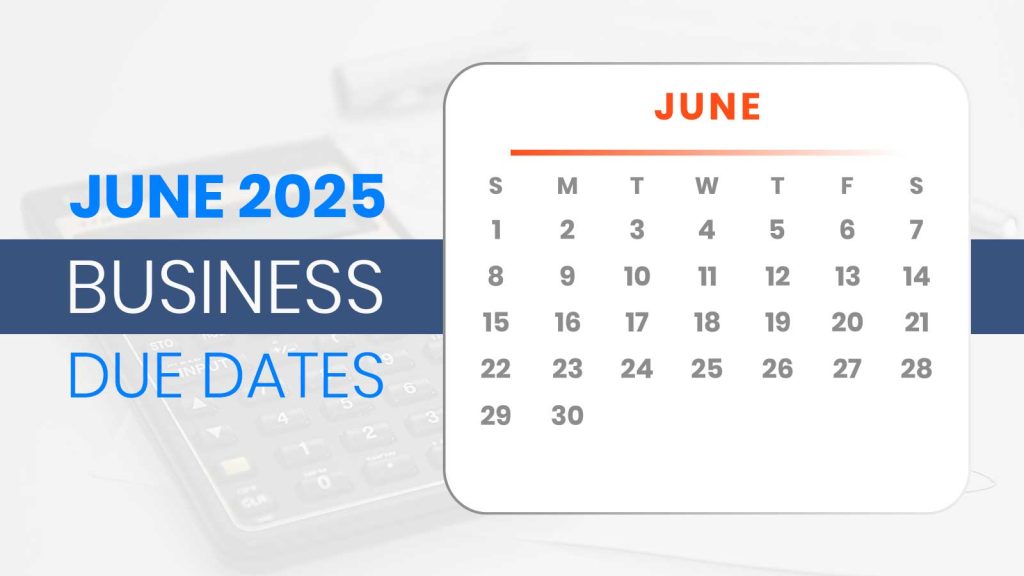 June 2025 Business Due Dates