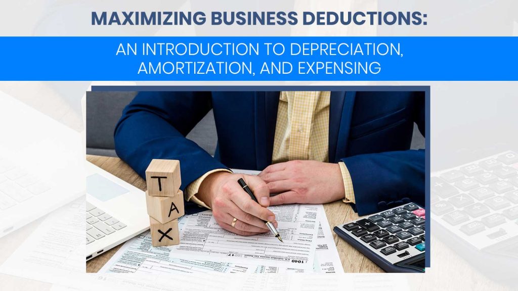 An Introduction to Depreciation, Amortization, and Expensing
