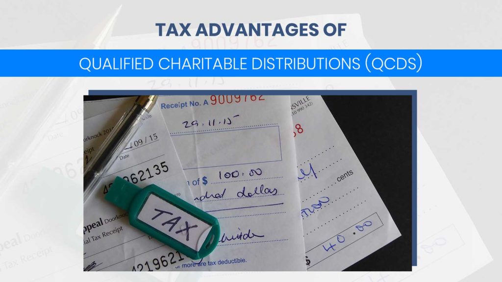 Tax Advantages of Qualified Charitable Distributions
