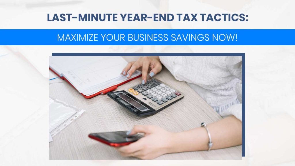 Last-Minute Year-End Tax Tactics
