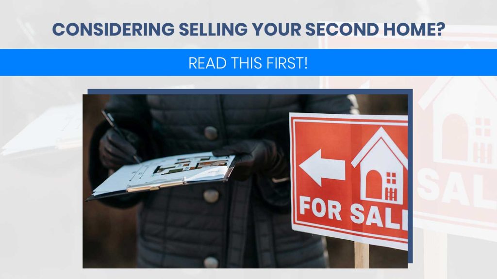 Are you Considering Selling Your Second Home